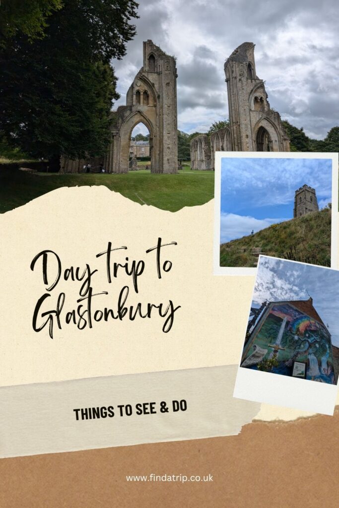 Day Trip to Glastonbury - Things To Do